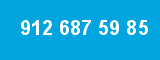 912 687 59 85